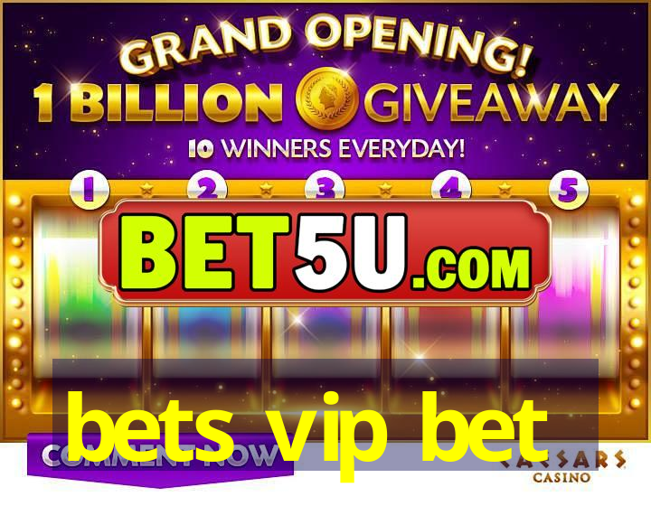 bets vip bet